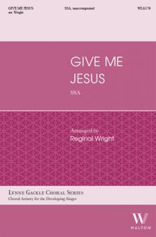 Give Me Jesus 