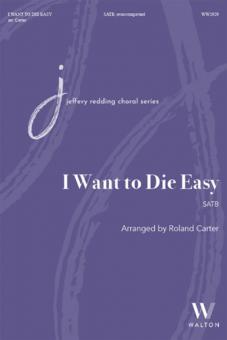 I Want to Die Easy 