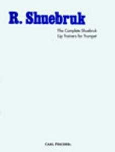 The Complete Schuebruk Lip Trainers for Trumpet 