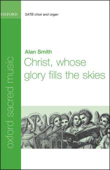 Christ, whose glory fills the skies 