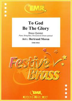 To God Be The Glory Download