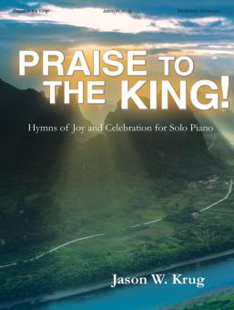 Praise to the King! 