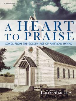 A Heart to Praise 