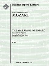 The Marriage of Figaro, K. 492: Complete Opera (Le Nozze di Figaro) 