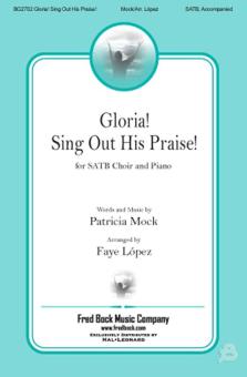Gloria, Sing Out His Praise Standard