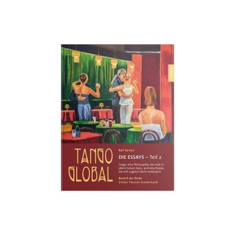 Tango global 6: Die Essays 2 