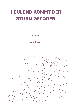 Heulend kommt der Sturm gezogen 