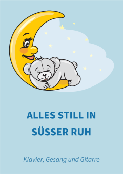 Alles still in süßer Ruh 