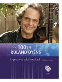 Les 100 de Roland Dyens - Impressions soleil 