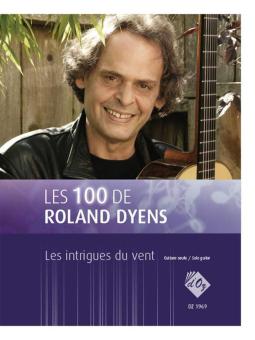 Les 100 de Roland Dyens - Les intrigues du vent 