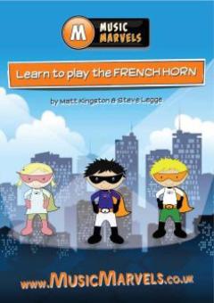 Music Marvels: Learn To Play French Horn 