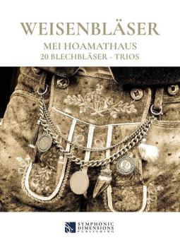 Weisenbläser - Mei Hoamathaus 