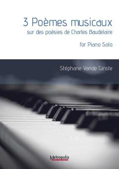 3 Poèmes musicaux sur des poésies de Charles Baudelaire 