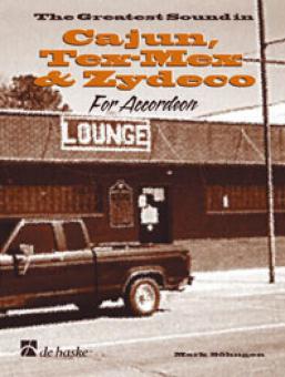 The Greatest Sound in Cajun, Tex-Mex & Zydeco 