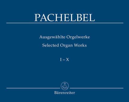 Ausgewählte Orgelwerke, 1-10 