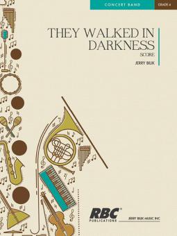 They Walked In Darkness 