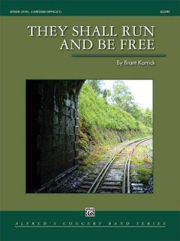 They Shall Run And Be Free 