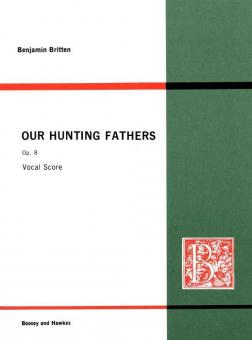 Our Hunting Fathers op. 8 