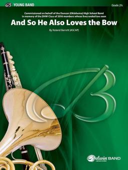 And So He Also Loves the Bow 