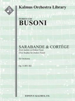 Sarabande & Cortege: 2 Studien zu Doktor Faust, op. 51/BV 282 (2 Studies for Doktor Faust) 