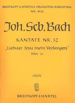 Kantate Nr. 32 "Liebster Jesu, mein Verlangen" für Soli (SB), Chor (SATB) und Orchester BWV 32 (1. Sonntag nach Epiphanias) 