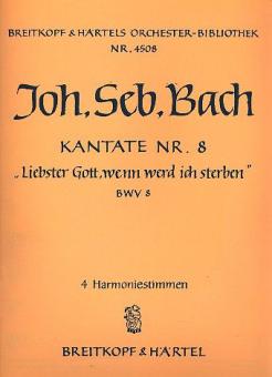 Liebster Gott, wenn werd ich sterben 