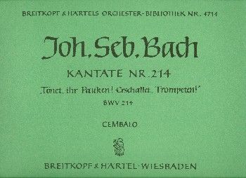 Tönet, ihr Pauken! Erschallet, Trompeten! 