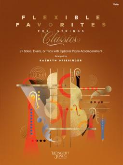 Flexible Favorites for Strings: Classics - Violin Standard