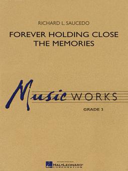 Forever Holding Close The Memories 