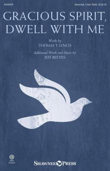 Gracious Spirit, Dwell With Me Download