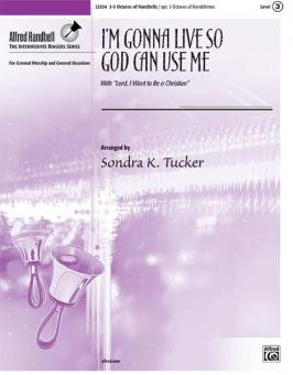 I'm Gonna Live So God Can Use Me 