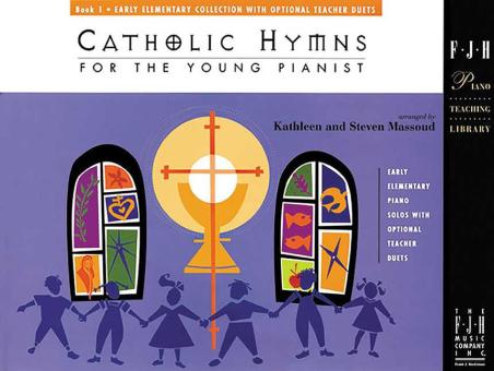 Catholic Hymns for the Young Pianist, Book 1 