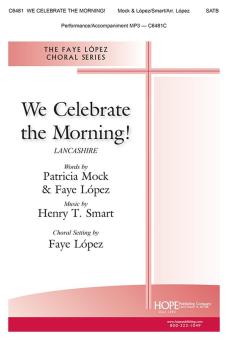 We Celebrate the Morning! 
