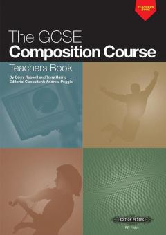 The GCSE Composition Course: Teachers Book 