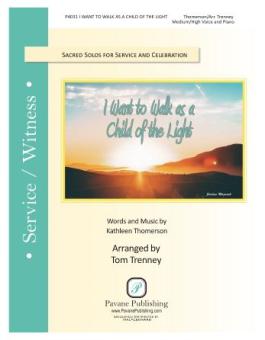 I Want To Walk As A Child Of The Light 