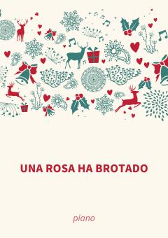 Una rosa ha brotado 