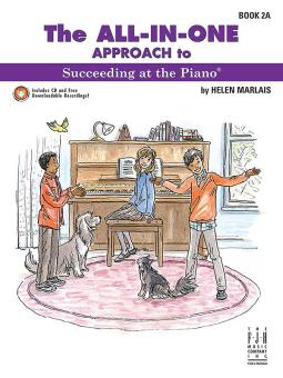 The All-In-One Approach to Succeeding at the Piano 2A 