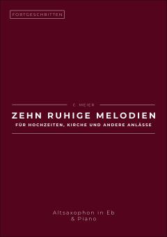 Zehn ruhige Melodien für Hochzeiten, Kirche und andere Anlässe 