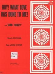 Boy! What Love Has Done To Me! (from 'Girl Crazy') 