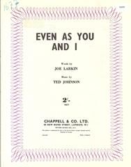 Even As You And I 