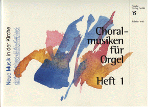 Choralmusiken für Orgel, Heft 1 