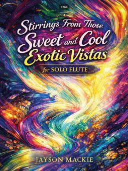 Stirrings From Those Sweet and Cool Exotic Vistas 