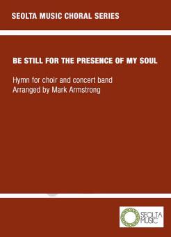 Be still for the presence of the Lord 
