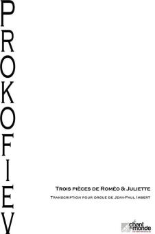 Trois Pieces De Romeo et Juliette Pour Orgue 