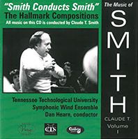 Smith Conducts Smith: The Hallmark Compositions 