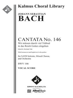 Cantata No. 146: Wir müssen durch viel Trübsal in das Reich Gottes eingehen, BWV 146 