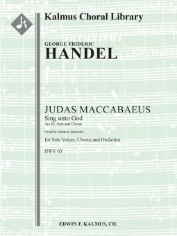 Judas Maccabaeus HWV 63, Act III, Solo and Chorus: Sing unto God 