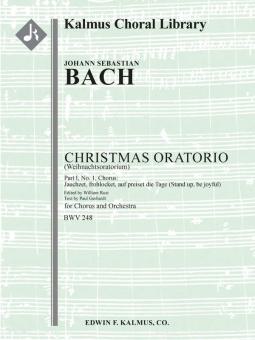 Christmas Oratorio, BWV 248 (Weihnachtsoratorium): Part I, No. 1, Chorus: Jauchzet, frohlocket, auf preiset die Tage (Stand up, be joyful) 
