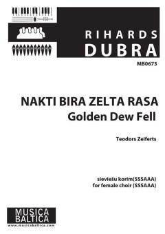Nakti bira zelta rasa (Golden Dew Fell) 