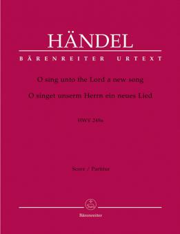 O sing unto the Lord a new song HWV 249a 